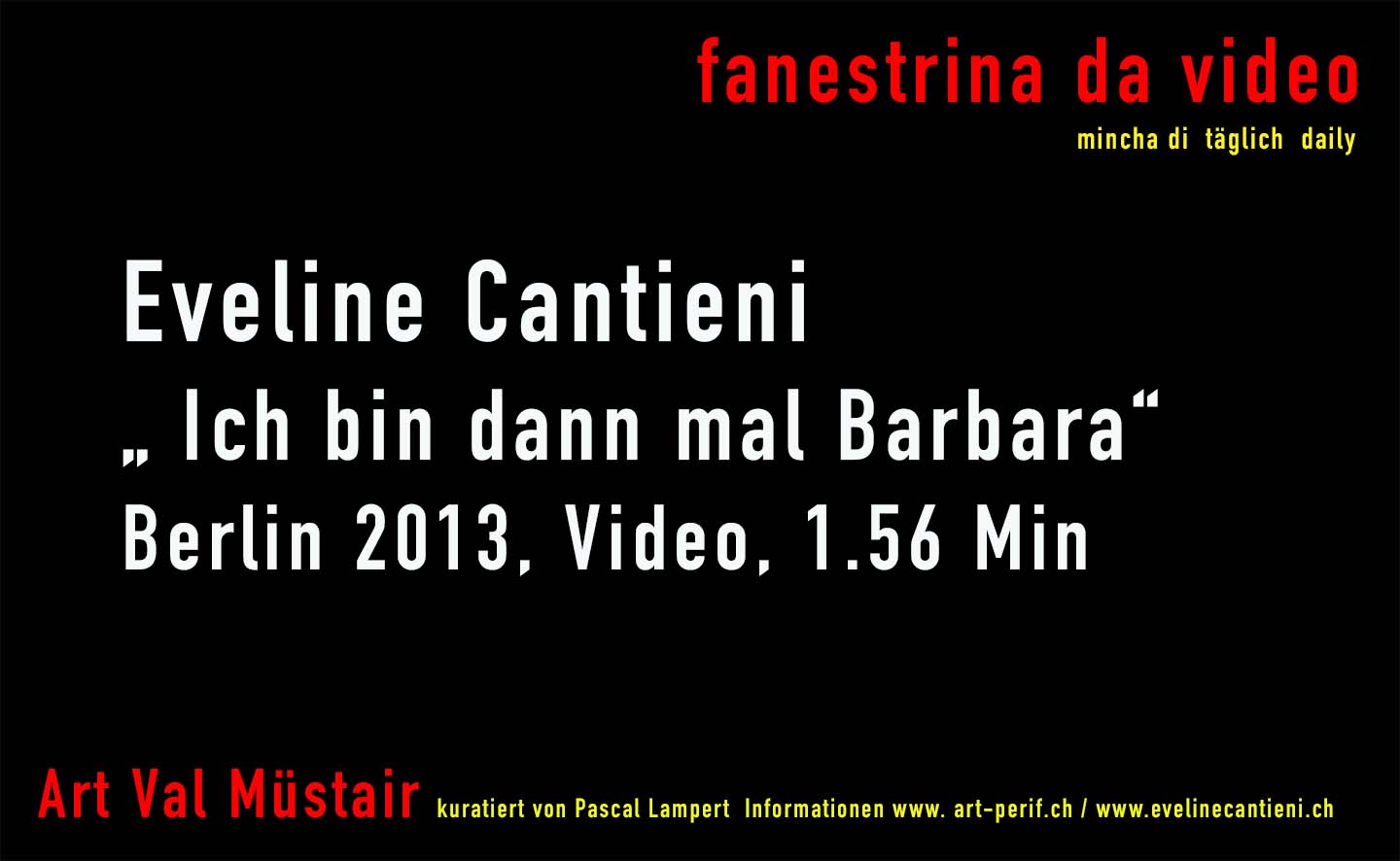 Fanestrina da Video Eveline Cantieni Fanestrina da Video Eveline Cantieni